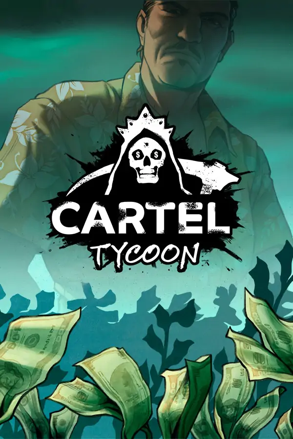 Cartel Tycoon Free Download (v1.0.9.6429 & ALL DLC)