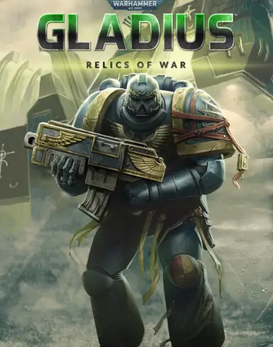 Warhammer 40,000 Gladius Relics Of War Free Download (v1.16.2 & ALL DLC)