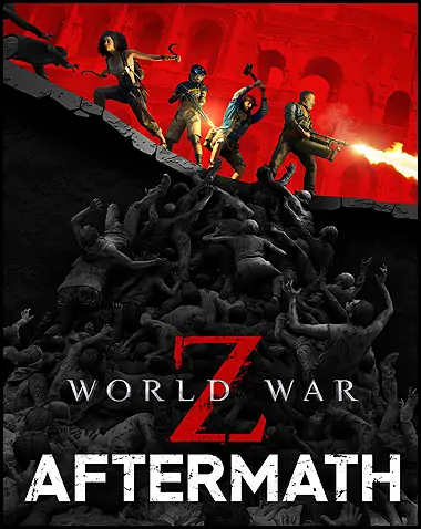 World War Z: Aftermath Free Download (V2.36 & All DLC)