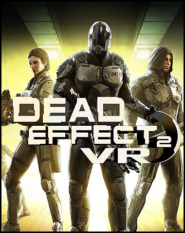 Dead Effect 2 VR Free Download (v1.2.1)