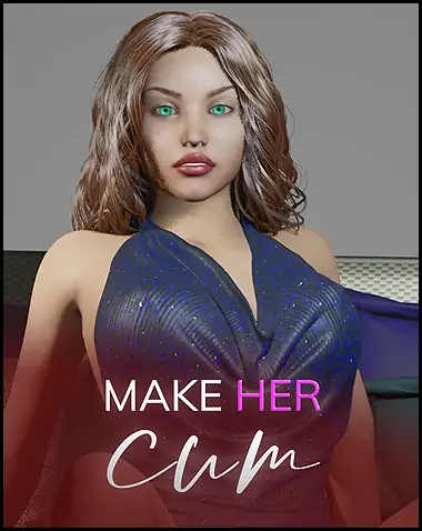 Make Her Cum Free Download (v0.08 & Uncensored)