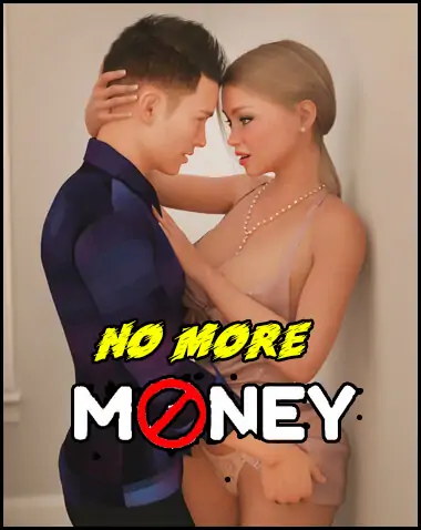 No More Money Free Download (v4.2.0 S4 Ep.2 GE) (RoyalCandy)