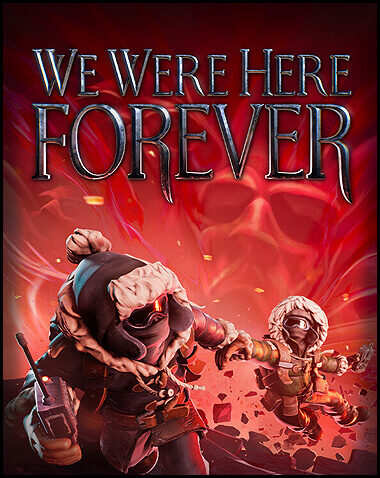 We Were Here Forever Free Download (v1.2.3 + Multiplayer)