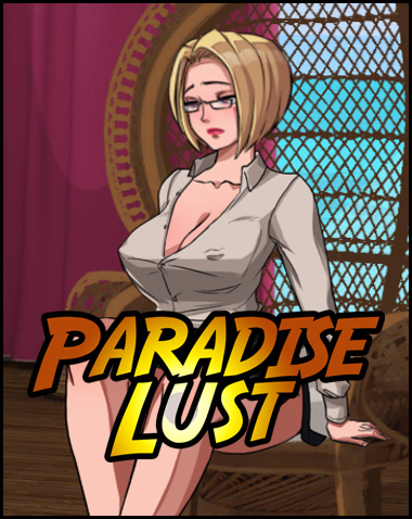 Paradise Lust Free Download [v1.1.5n & Uncensored] [Flexible Media]