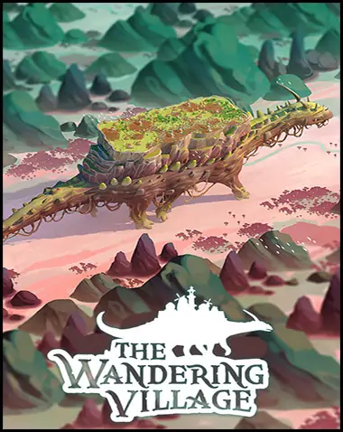 The Wandering Village Free Download (v0.10.9)