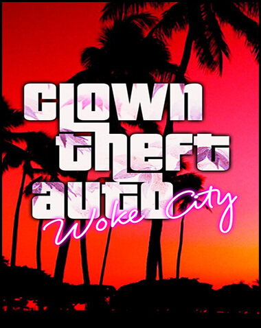 Clown Theft Auto: Woke City Free Download