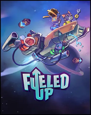 Fueled Up Free Download
