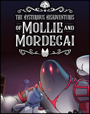 Mysterious Misadventures of Mollie & Mordecai Free Download