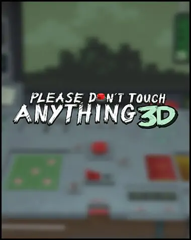 Please, Don’t Touch Anything 3D Free Download