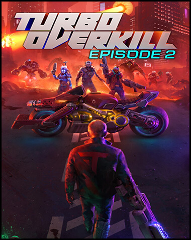 Turbo Overkill Episode 2 Free Download