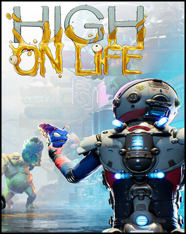 High On Life Free Download (v2023.11.01 & ALL DLC)