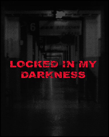 Locked in my darkness Free Download