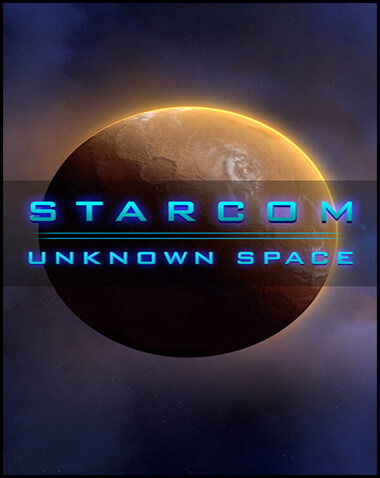 Starcom: Unknown Space Free Download (v2025.02.10)
