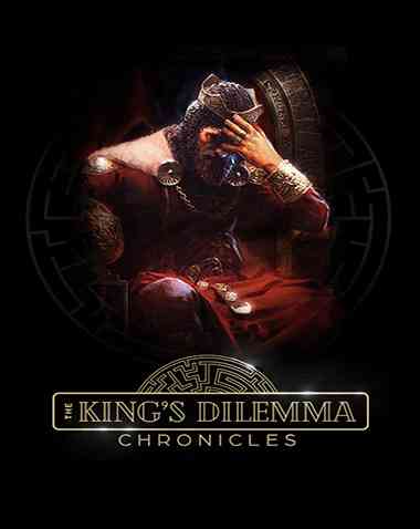 The King’s Dilemma: Chronicles Free Download