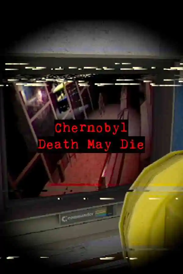 CHERNOBYL – Death May Die Free Download