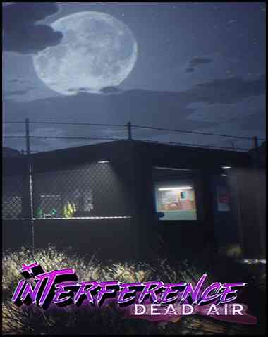 Interference: Dead Air Free Download (v1.0)