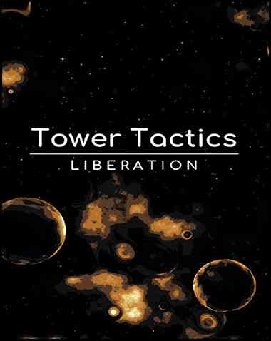 Tower Tactics: Liberation Free Download (v1.13.3 & ALL DLC)