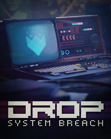 Drop – System Breach Free Download (BUILD 10847999)