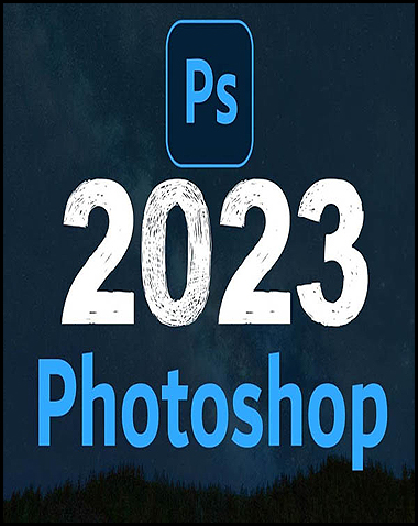 Adobe Photoshop 2023 Free Download (x32/x64-bit 2023)