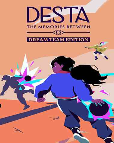 Desta: The Memories Between Dream Team Edition Free Download (BUILD 11049297)