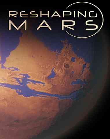Reshaping Mars Free Download (v1.230403.2)