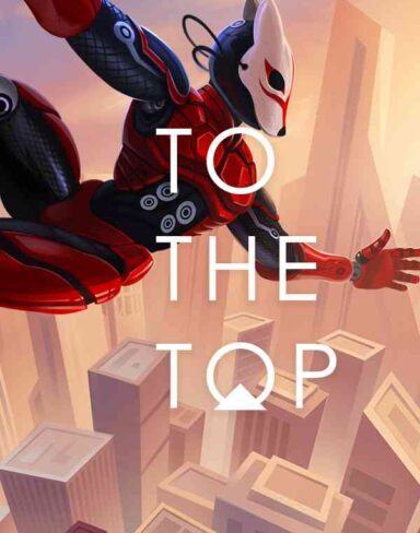 TO THE TOP Free Download
