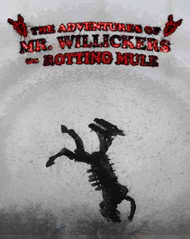 The Adventures of Mr. Willickers the Rotting Mule Free Download (v1.1)