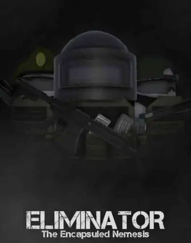 Eliminator: The Encapsuled Nemesis Free Download (v1.1)