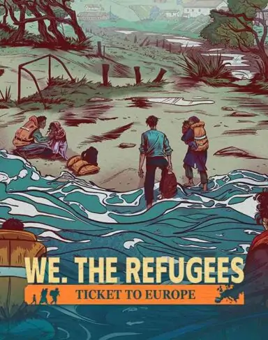 We. The Refugees: Ticket to Europe Free Download (BUILD 11131624)