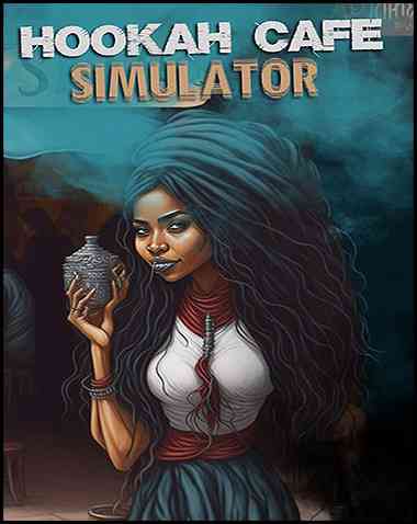 Hookah Cafe Simulator Free Download (v1.11)