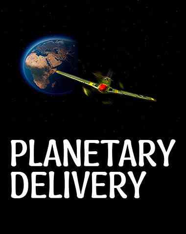 Planetary Delivery Free Download (v1.9.2.1)