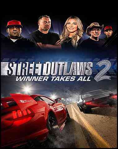 Street Outlaws 2: Winner Takes All Free Download
