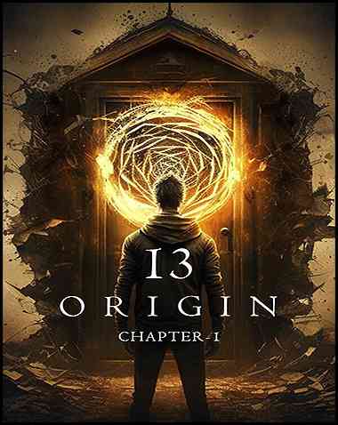 13:ORIGIN – Chapter One Free Download (BUILD 11766068)