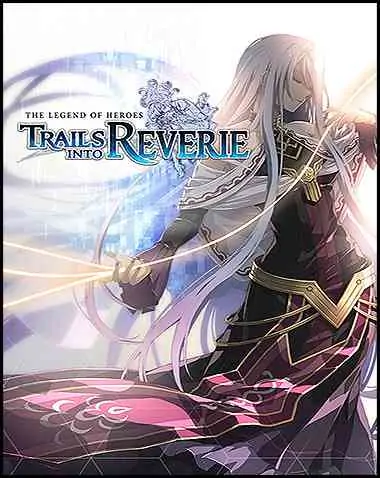 The Legend of Heroes: Trails into Reverie Free Download (v1.0.7 & ALL DLC)