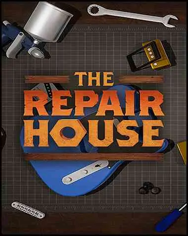 The Repair House: Restoration Sim Free Download (BUILD 11729509)