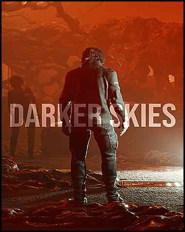 Darker Skies: Remastered for PC Free Download (BUILD 11832304)