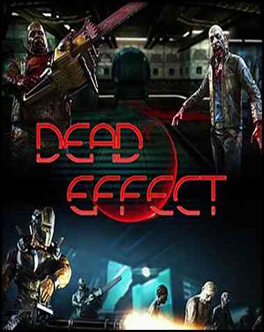 Dead Effect Free Download