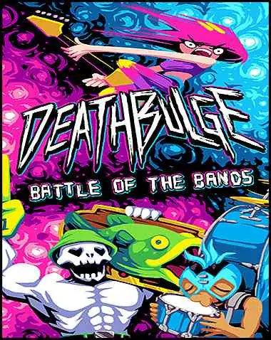 Deathbulge: Battle of the Bands Free Download (V 1.2.2)