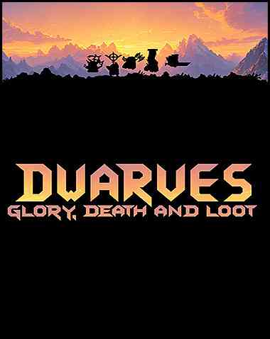 Dwarves: Glory, Death and Loot Free Download (v1.19.1)