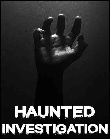 Haunted Investigation Free Download (v22.09)