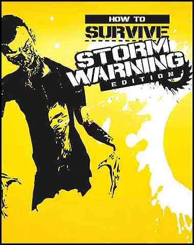 HOW TO SURVIVE – STORM WARNING EDITION Free Download