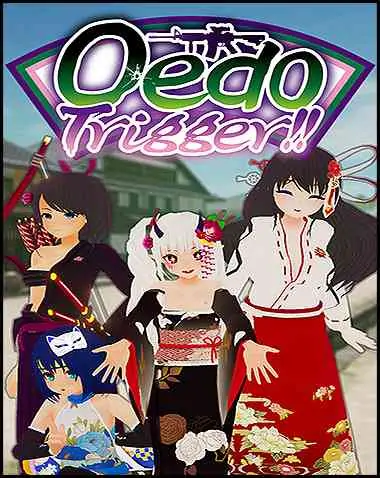 Oedo Trigger!! Free Download (v1.0.5 & R18)