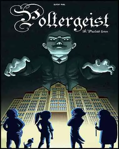 Poltergeist: A Pixelated Horror Free Download