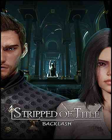 Stripped of Title: Backlash – Episode 1 Free Download (Uncensored)