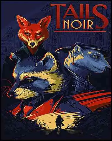 Tails Noir Free Download (Incl. ALL DLC)