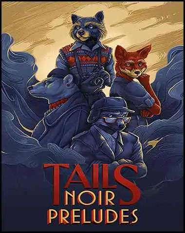 Tails Noir Preludes Free Download (v1.110)