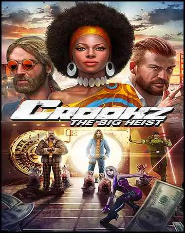 Crookz – The Big Heist Free Download (v1.0.0.21768)