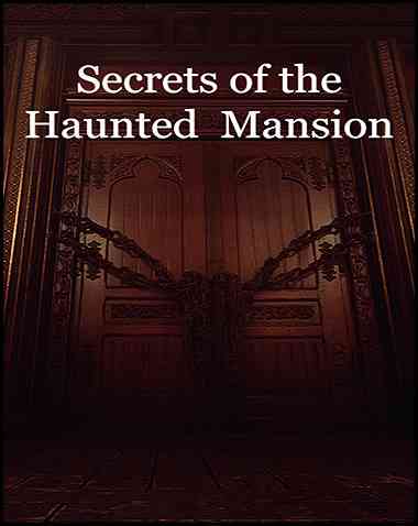 Secrets of the Haunted Mansion Free Download (BUILD 12153588)