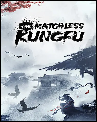 The Matchless Kungfu Free Download (1.0.15.0)