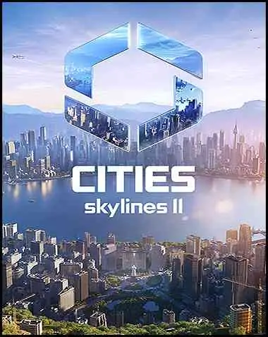 Cities: Skylines II Free Download (v1.3.3f1 & ALL DLC)